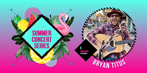 Primaire afbeelding van 2024 Poolside Summer Concert Series feat. Bryan Titus