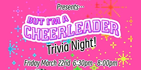 But I'm a Cheerleader Trivia Night! primary image