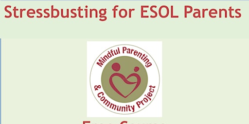 Stressbusting for Parents (with ESOL) Course (6 weeks) primary image