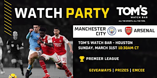 Imagem principal do evento Manchester City vs Arsenal at Tom's Watch Bar Houston