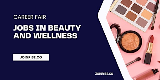 Job Fair in Beauty and Wellness - Virtual Career Fair primary image