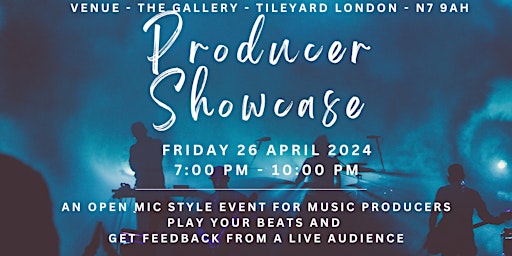 Primaire afbeelding van The Producer Showcase - A Music Playback Event & Networking