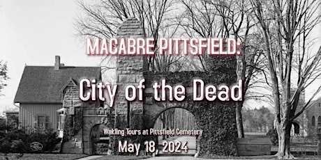 Macabre Pittsfield: City of the Dead