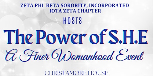 Immagine principale di The Power of S.H.E : A Finer Womanhood Event 