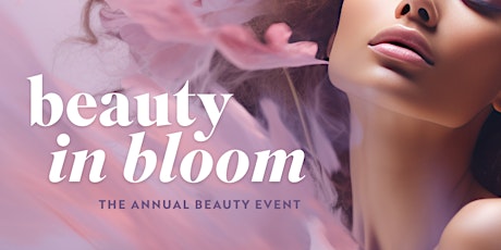 Beauty in Bloom Beauty Event