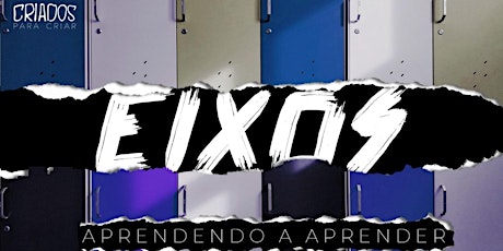 Imagem principal do evento EIXOS // APRENDENDO A APRENDER