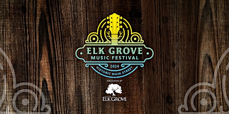 ELK GROVE MUSIC FESTIVAL