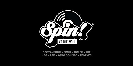 SPIN! @ THE WELL LOUNGE | HOLLYWOOD, CA