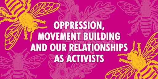 Imagen principal de Oppression, movement building and our relationships as activists 18/Apr/24