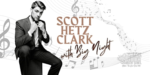 Imagem principal de Scott Hetz Clark with Big Night (Sinatra, Rat Pack, Big Band)