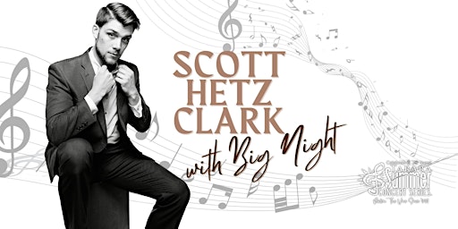 Immagine principale di Scott Hetz Clark with Big Night (Sinatra, Rat Pack, Big Band) 