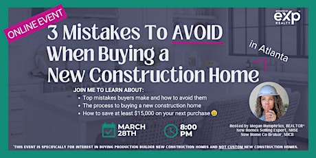 Buying A New Construction Home in Atlanta & Mistakes to Avoid - Via Zoom