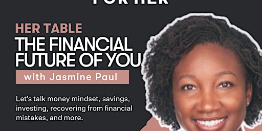 Imagen principal de Her Table: The Financial Future of You