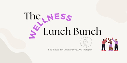 Image principale de The Wellness Lunch Bunch - Workshop