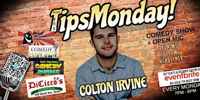 Imagem principal do evento Just The Tips  Comedy Show Headlining Colton Irvine + Open Mic