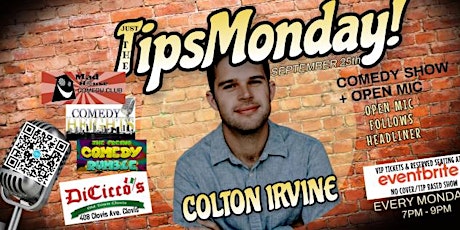 Just The Tips  Comedy Show Headlining Colton Irvine + Open Mic