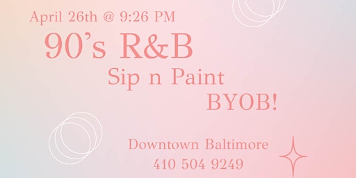 The 90's R&B Sip n Paint Experience! primary image