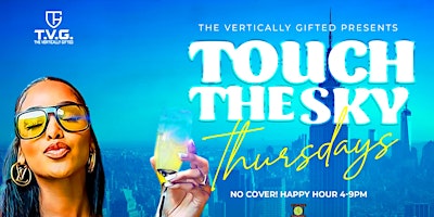 Image principale de Touch The Sky - The Vertically Gifted Rooftop Happy Hour