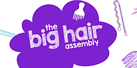 World Afro Day® presents: The Big Hair Assembly 2021 primary image