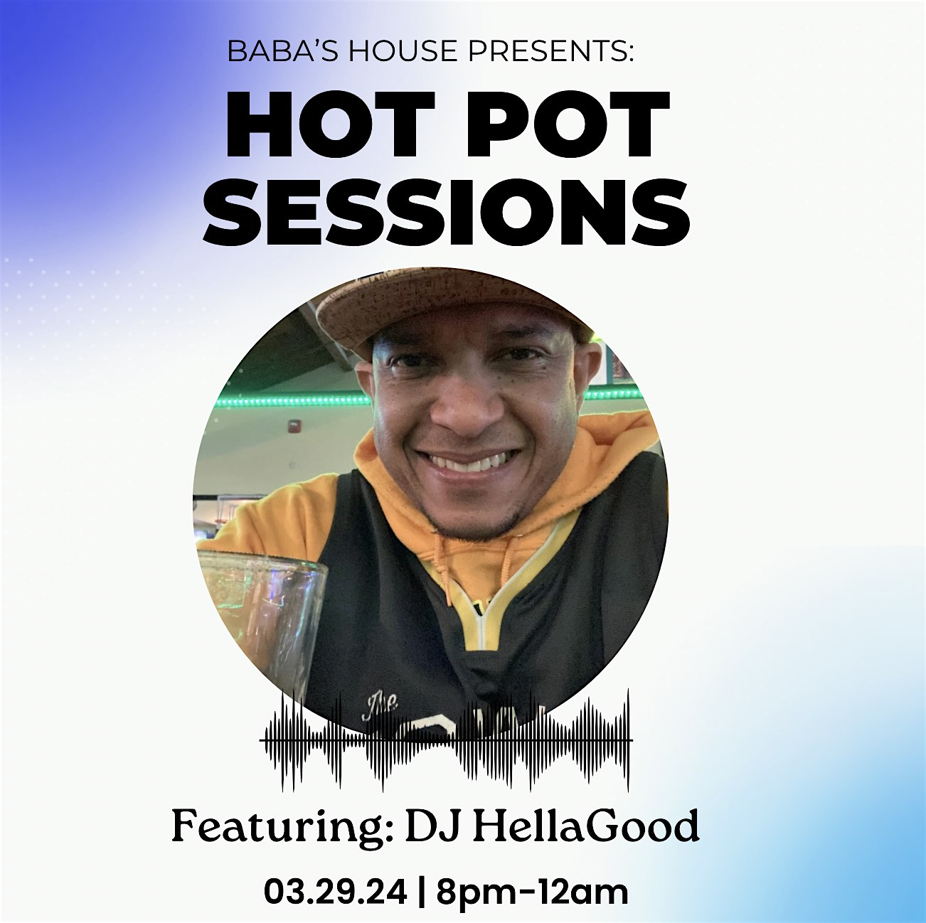 Hot Pot Sessions w\/ DJ HellaGood