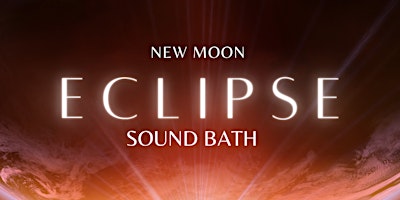 New Moon Eclipse  Sound Bath with Reiki 4/8/24 primary image