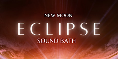 New Moon Eclipse  Sound Bath with Reiki 4/8/24