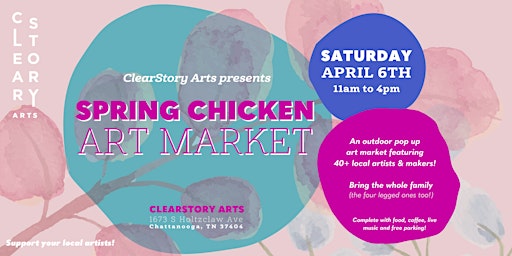Immagine principale di Spring Chicken: Art Market at ClearStory Arts 