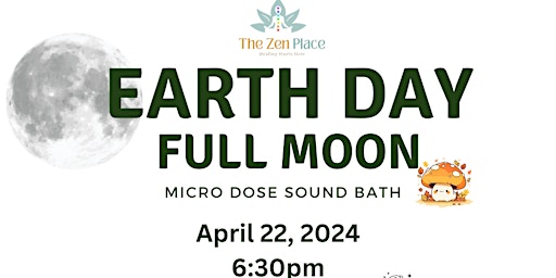 Imagem principal de Earth Day Full Moon Micro Dose Sound Bath 4/22/24