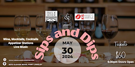 Sips & Dips: A Tasting Event by Rail & River Bistro and KIS Consulting