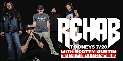 Imagen principal de REHAB with SCOTTY AUSTIN, The Lonely Ones & Bear Within Us