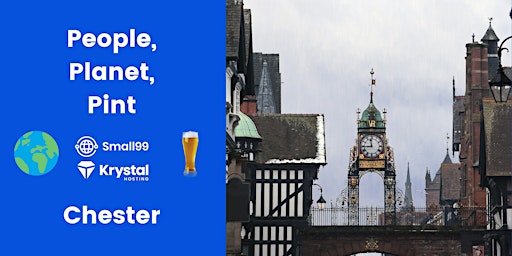 Immagine principale di Chester - Small99's People, Planet, Pint™: Sustainability Meetup 