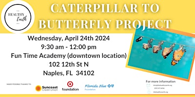 Hauptbild für Caterpillar to Butterfly Project at Fun Time Early Childhood Academy
