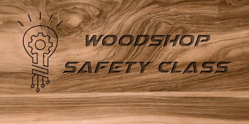 Woodshop Safety Class primary image