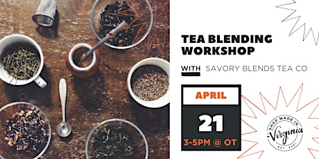 Make Your Own Tea Blend w/Savory Blends Tea Co.