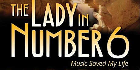 Image principale de Music and Art in Concert: Academy Award Winning film "The Lady in Number 6: