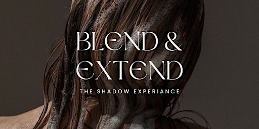 Hauptbild für Blend & Extend : The Shadow Experience