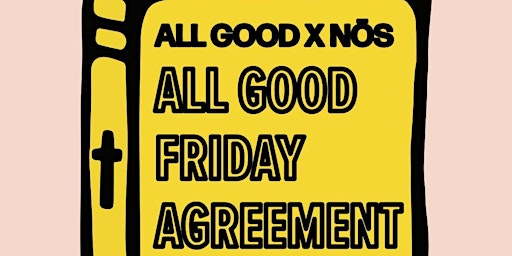 Imagem principal do evento All Good Friday Agreement