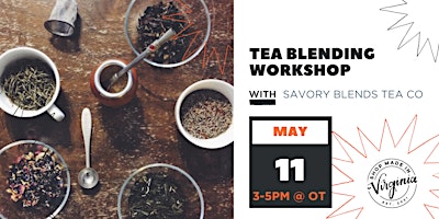 Imagem principal do evento Make Your Own Tea Blend w/Savory Blends Tea Co.