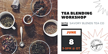 Make Your Own Tea Blend w/Savory Blends Tea Co.
