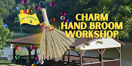 Charm Hand Broom Workshop