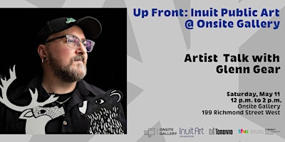 Hauptbild für Artist Talk with Glenn Gear | Up Front: Inuit Public Art @ Onsite Gallery