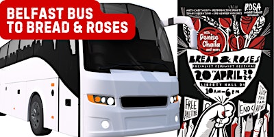 Imagem principal do evento Belfast return Bus to Bread & Roses - socialist feminist festival, Dublin