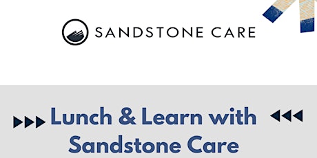 Lunch and Learn with Sandstone Care