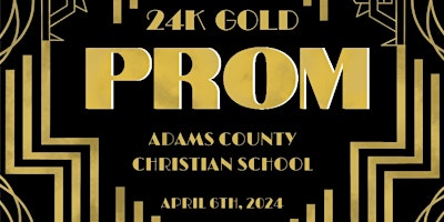 Primaire afbeelding van 24K Adams County Christian School Prom