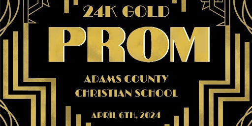Imagem principal do evento 24K Adams County Christian School Prom