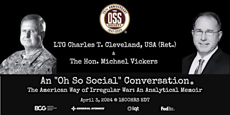 "Oh So Social" Conversation:  LTG Charles Cleveland + Dr. Michael Vickers