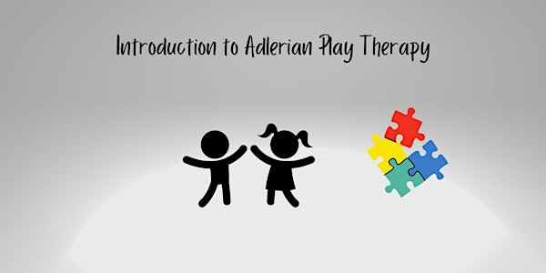 Introduction to Adlerian Play Therapy