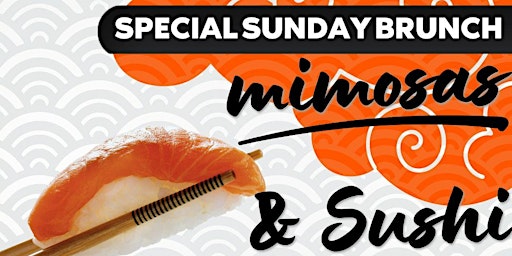 Sushi Sunday&Mimosas primary image