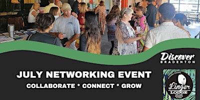 Discover Bradenton July Networking Event - The Linger Lodge primary image