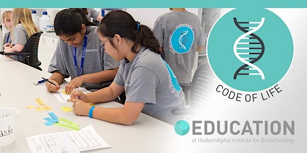Code of Life Middle School Biotech Camp, July 8-12, 2024 (PM)